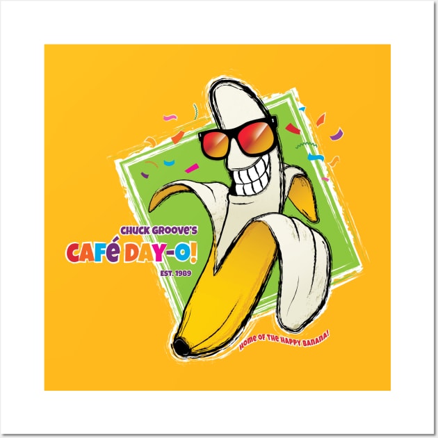 Café Day-O! Home of the Happy Banana! Wall Art by Chuck Groove